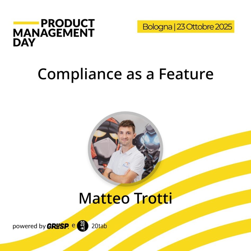 "Compliance as a Feature" di Matteo Trotti.