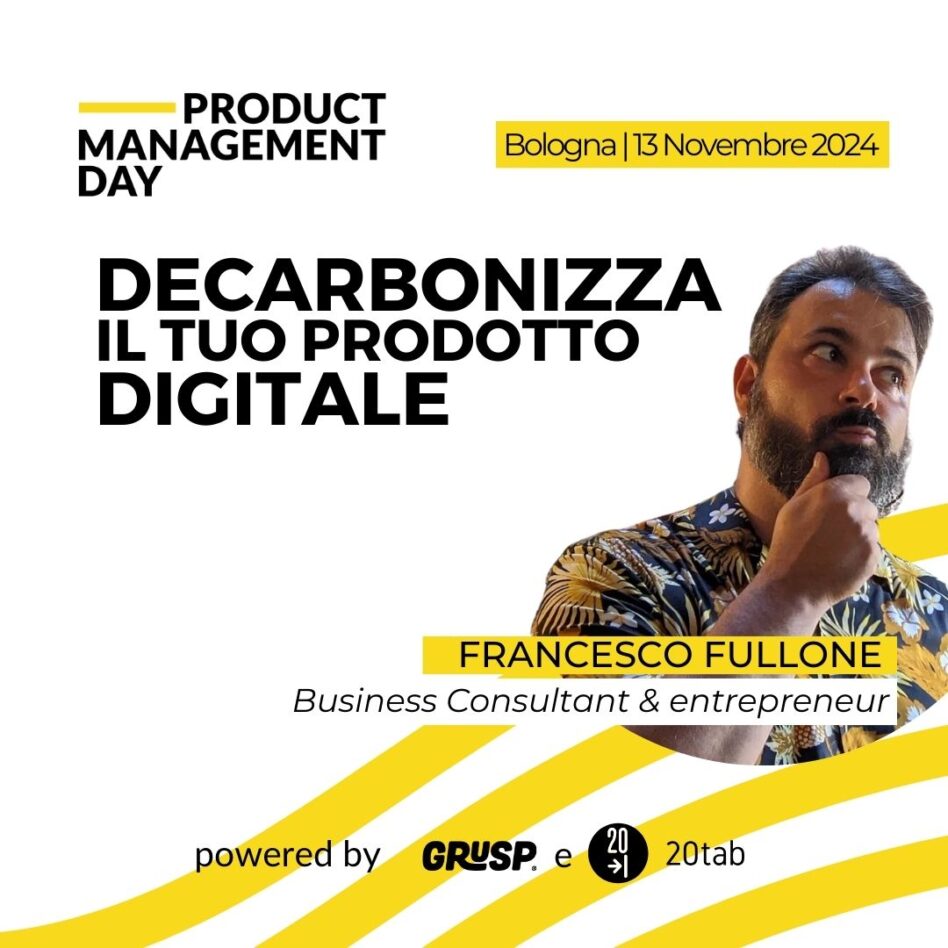 Pmday 2024, Bologna, 13 Novembre, Francesco Fullone, decarbonizza il tuo prodotto digitale