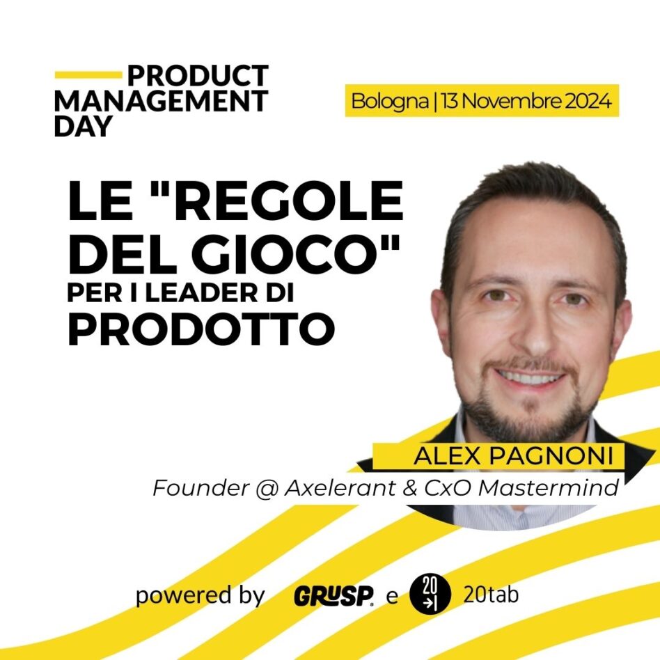 Pmday 2024, Bologna, 13 Novembre, Alex Pagnoni, Le "regole del gioco" per i leader di prodotto
