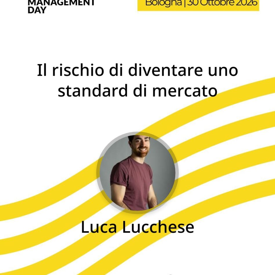 "Il rischio di diventare uno standard di mercato"di Luca Lucchese - Head of Product @Tundr - Product Management Day Bologna, 30 Ottobre 2026
